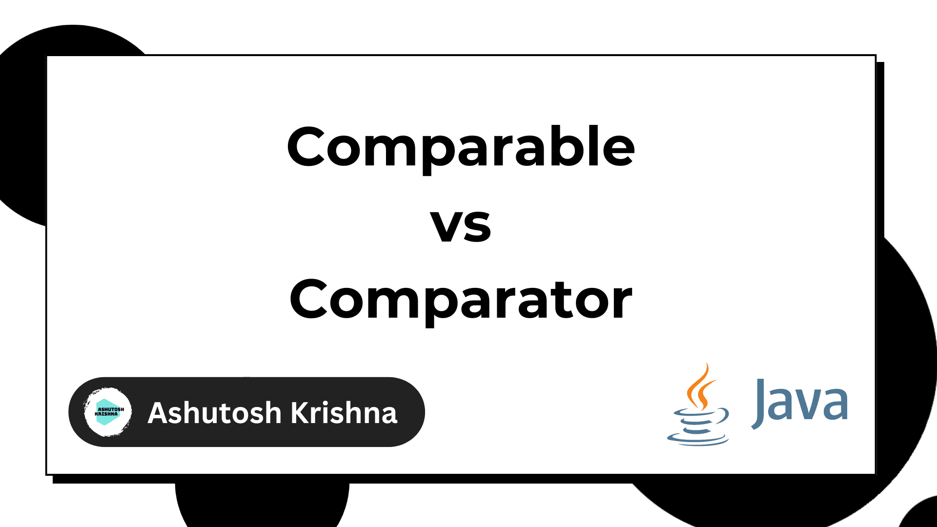 Comparable vs Comparator Explained in Java
