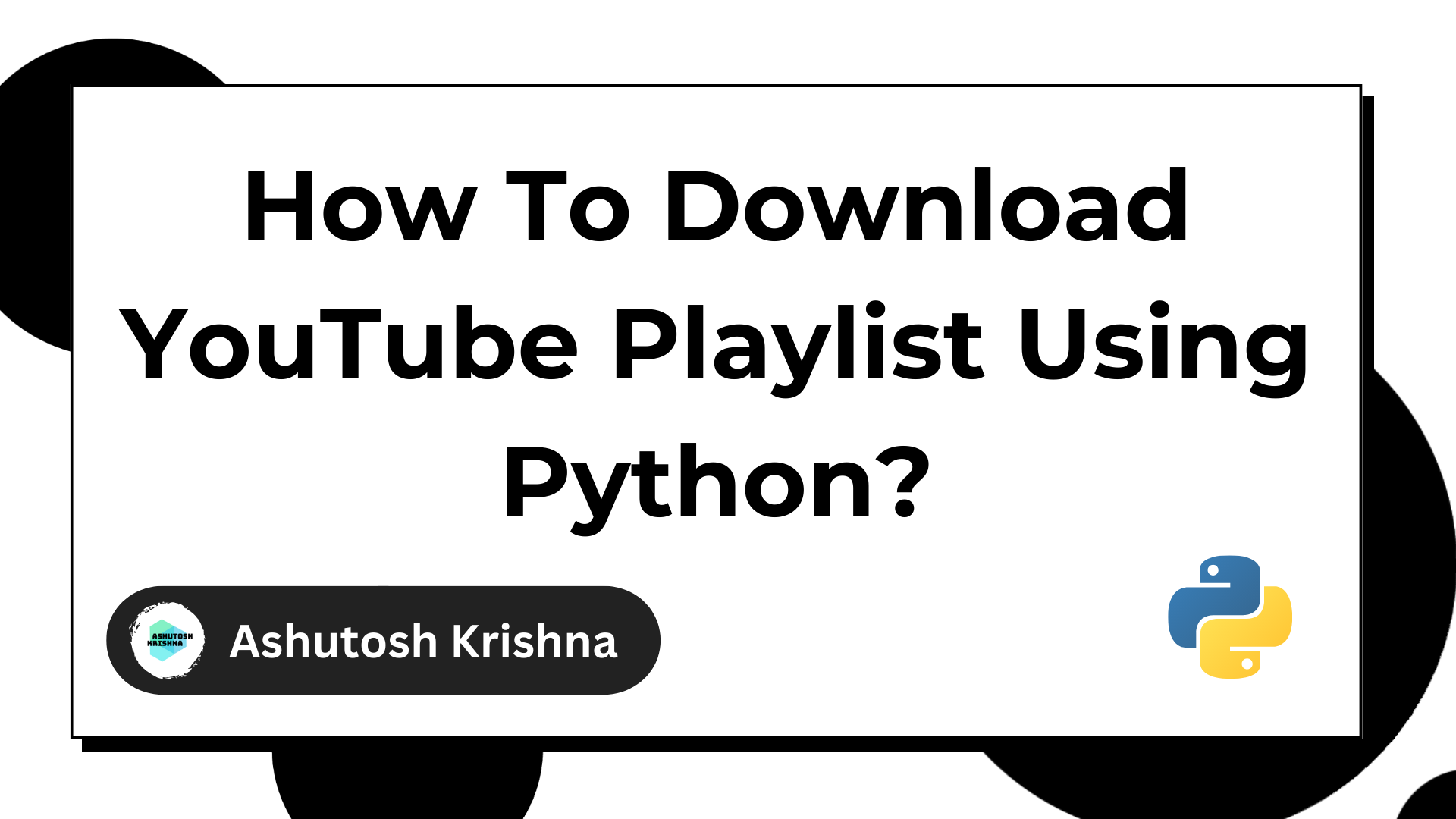 How To Download YouTube Playlist Using Python