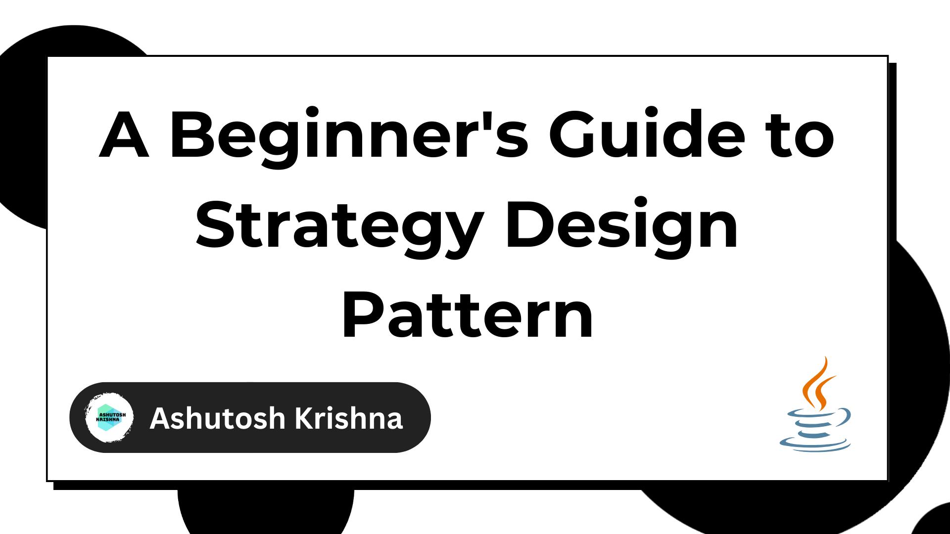 A Beginner's Guide to Strategy Design Pattern