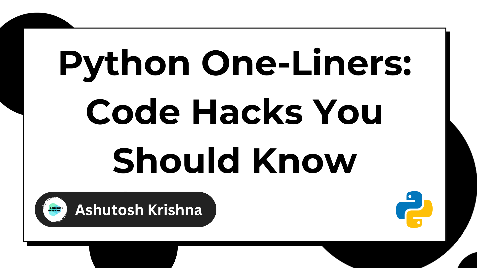 Python One-Liners - Code Hacks You Should Know